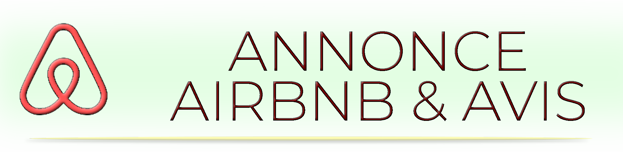 ANNONCE
AIRBNB & AVIS